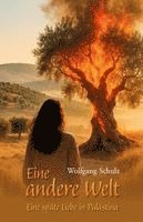 Wolfgang Schulz - Eine andere Welt, Häftad