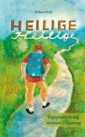 Robert Heiß - Heilige Heilige, Inbunden