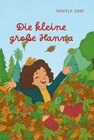 Daniela Graf - Die kleine große Hanna, Inbunden
