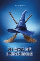 Itir F. Gruber - Die Hexen der Prinzensinsel, Häftad