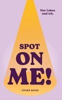 Vivien Danzi - Spot on me!, Häftad