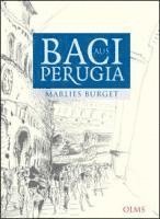 Marlies Burget - Baci aus Perugia, Inbunden