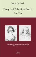 Beatrix Borchard - Fanny und Felix Mendelssohn: Zwei Wege, Häftad