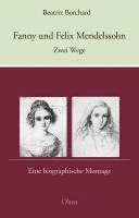 Fanny und Felix Mendelssohn: Zwei Wege 1