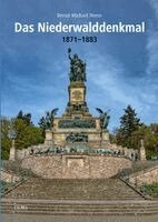 Bernd-Michael Neese - Das Niederwalddenkmal, Inbunden