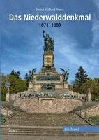Bernd-Michael Neese - Das Niederwalddenkmal, Inbunden