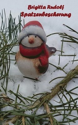 Brigitta Rudolf - Spatzenbescherung, Häftad
