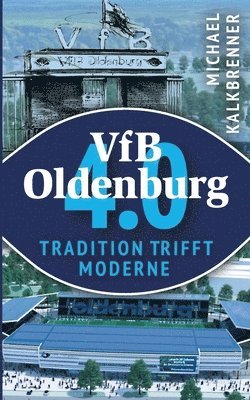 Michael Kalkbrenner - VfB Oldenburg 4.0, Häftad