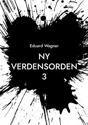 Eduard Wagner - Ny Verdensorden 3, Häftad
