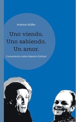 Andreas Müller - Uno viendo. Uno sabiendo. Un amor., Häftad