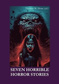 bokomslag Seven Horrible Horror Stories