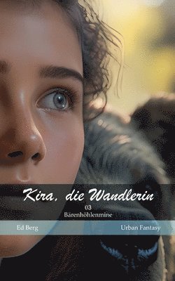 bokomslag Kira, die Wandlerin - 03 - Bärenhöhlenmine