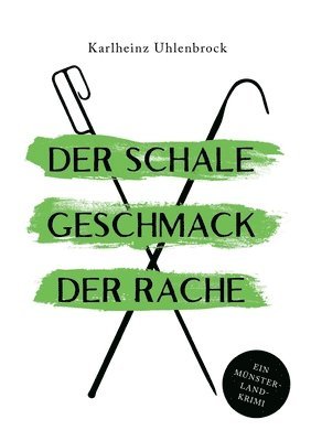 Karlheinz Uhlenbrock - schale Geschmack der Rache, Häftad