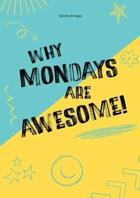 Why Mondays Are Awesome 1