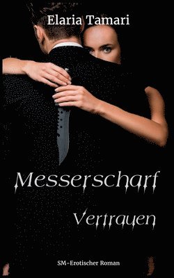 bokomslag Messerscharf - Vertrauen