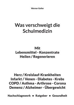 Was verschweigt die Schulmedizin 1