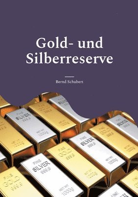 Gold- und Silberreserve 1