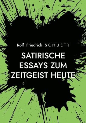 bokomslag Satirische Essays zum Zeitgeist heute