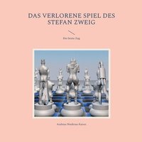 bokomslag Das verlorene Spiel des Stefan Zweig