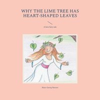 bokomslag Why the lime tree has heart-shaped leaves