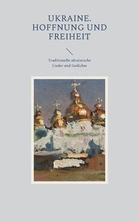bokomslag Ukraine. Hoffnung und Freiheit