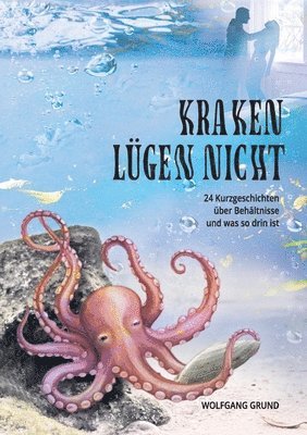 Wolfgang Grund - Kraken lügen nicht, Häftad
