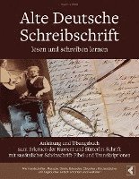 bokomslag Alte Deutsche Schreibschrift lesen und schreiben lernen - Anleitung und Übungsbuch zum Erlernen der Kurrent und Sütterlin-Schrift mit zusätzlicher Schönschrift-Fibel und Transkriptionen