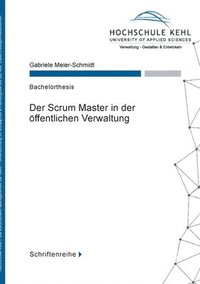 bokomslag Der Scrum Master in der öffentlichen Verwaltung