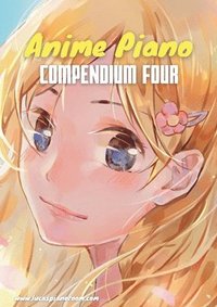 bokomslag Anime Piano, Compendium Four