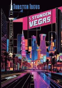 bokomslag Fnf Stunden Vegas