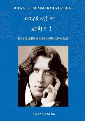 Oscar Wilde, Orlando Syrg, Joerg K Sommermeyer - Oscar Wildes Werke I, Häftad