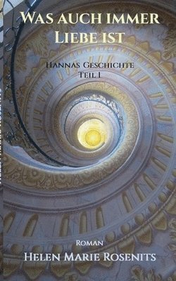Helen Marie Rosenits - Was auch immer Liebe ist, Häftad