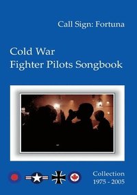 bokomslag Cold War Fighter Pilots Songbook