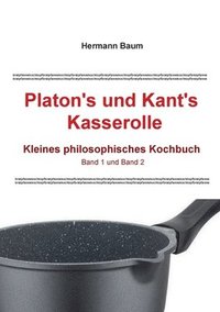 bokomslag Platon's und Kant's Kasserolle