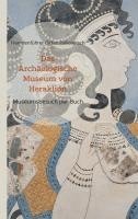 bokomslag Das Archäologische Museum von Heraklion
