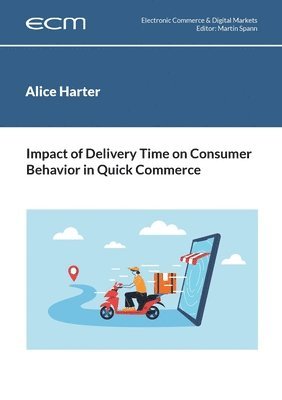 Impact of Delivery Time on Consumer Behavior in Quick Commerce 1