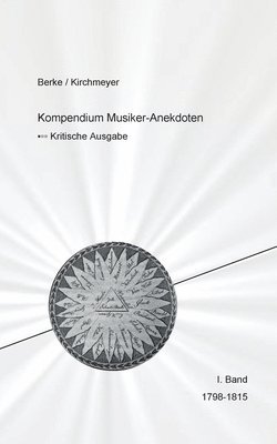 Kompendium Musiker-Anekdoten Erster Band 1798-1818 1