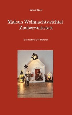 bokomslag Malou's Weihnachtswichtel-Zauberwerkstatt