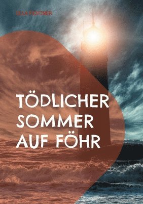 Ulla Fichtner - Tödlicher Sommer auf Föhr, Häftad