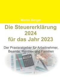 bokomslag Die Steuererklrung 2024 fr das Jahr 2023