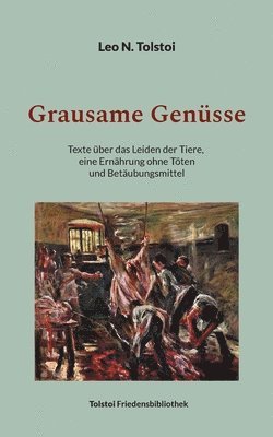 Leo N Tolstoi, Peter Bürger - Grausame Genüsse, Häftad