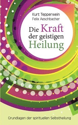 Kraft der geistigen Heilung