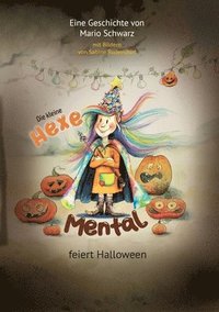 bokomslag Die Kleine Hexe Mental feiert Halloween