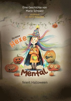 Die Kleine Hexe Mental feiert Halloween 1