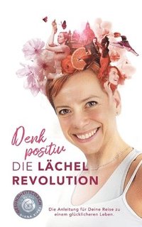 bokomslag Denk positiv - Die Lchel Revolution