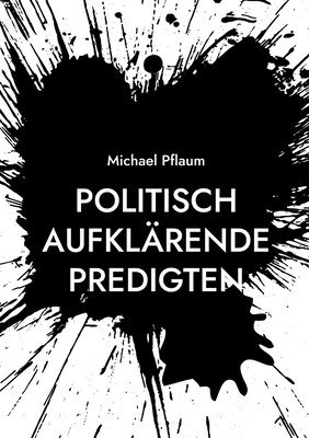 bokomslag Politisch aufklärende Predigten