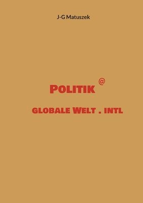 bokomslag Politik @ globale Welt . intl