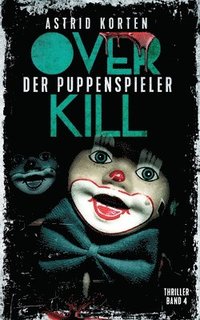 bokomslag Overkill - Der Puppenspieler