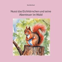 bokomslag Nussi das Eichhrnchen und seine Abenteuer im Wald