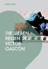 bokomslag Die sieben Reisen des Vctor Gascn